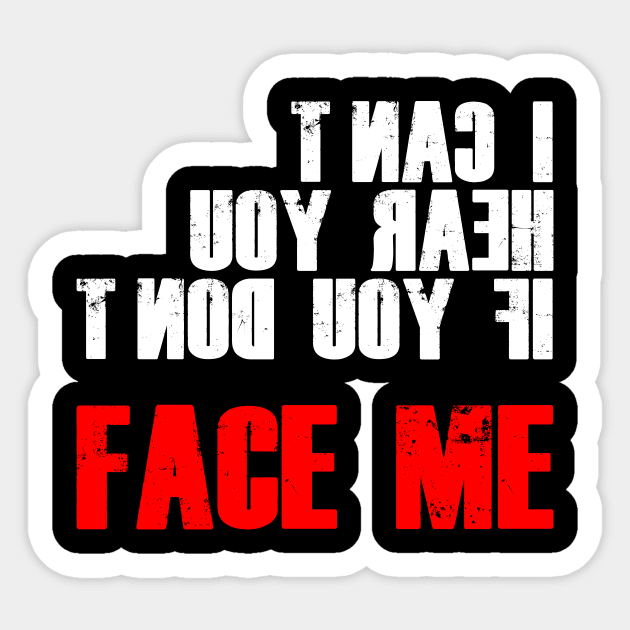 I CAN'T HEAR YOU IF YOU CAN'T FACE ME - DEAF PRID Sticker by mangobanana